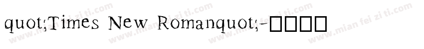 quot;Times New Romanquot;字体转换